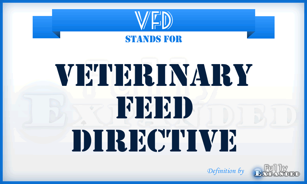VFD - Veterinary Feed Directive