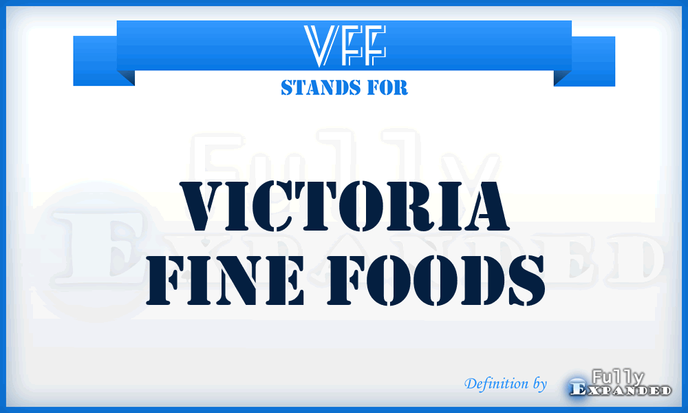 VFF - Victoria Fine Foods