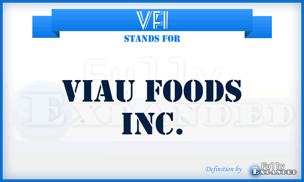 VFI - Viau Foods Inc.