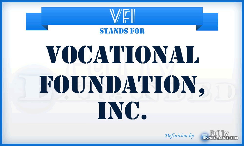 VFI - Vocational Foundation, Inc.