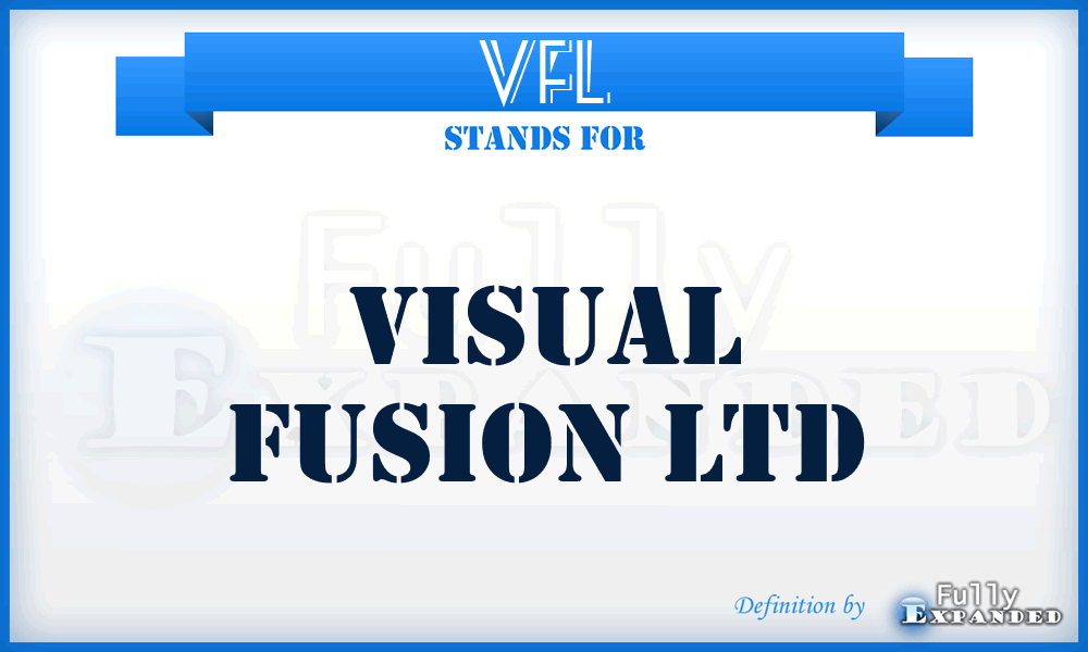 VFL - Visual Fusion Ltd