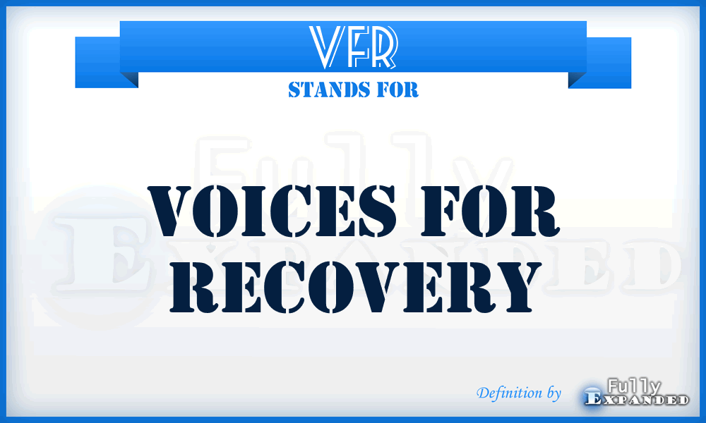 VFR - Voices For Recovery