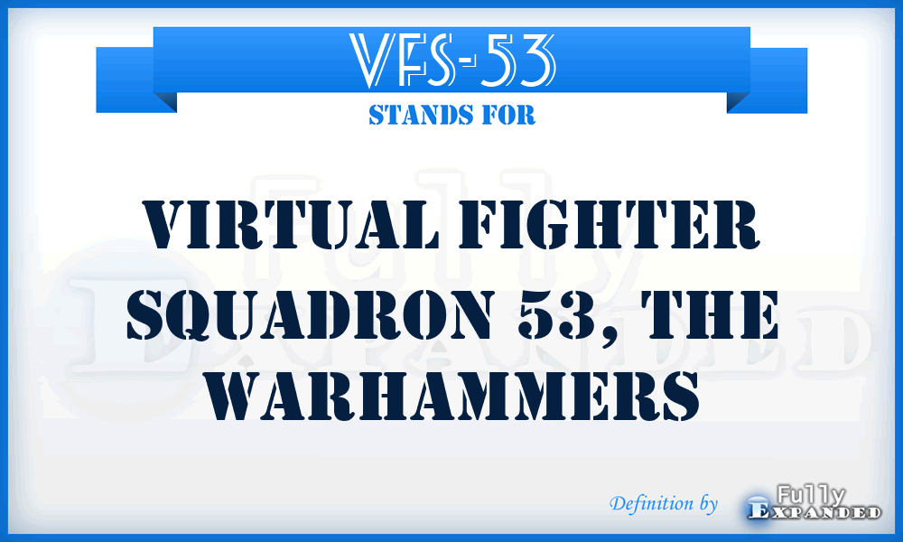 VFS-53 - Virtual Fighter Squadron 53, the WarHammers