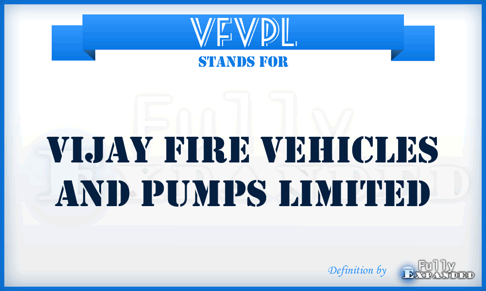 VFVPL - Vijay Fire Vehicles and Pumps Limited