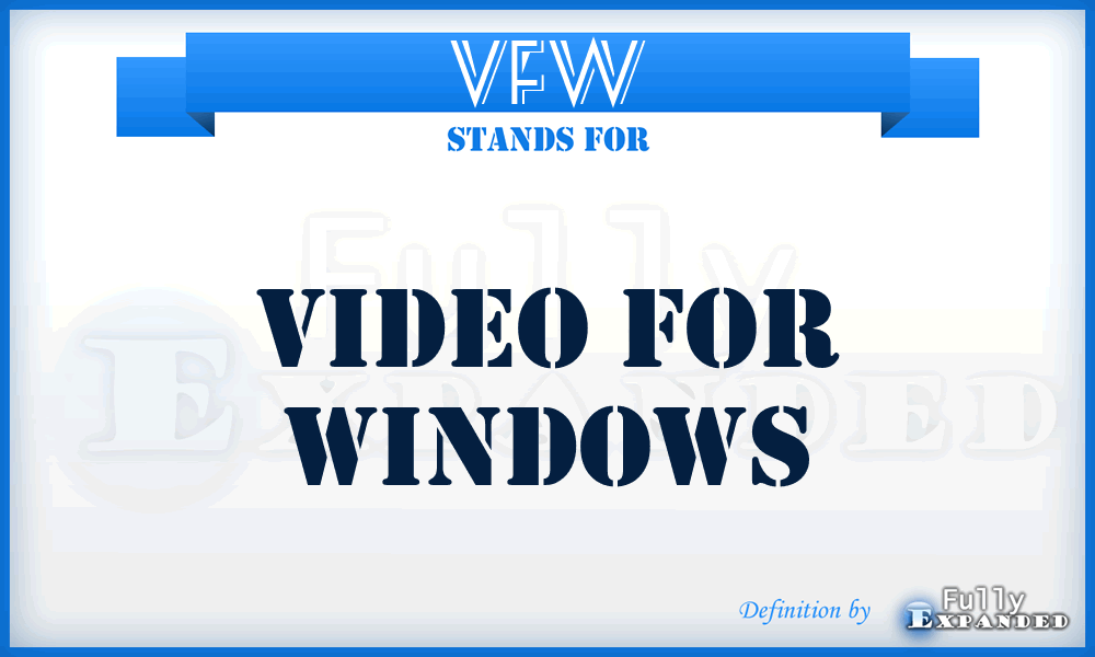 VFW - video for Windows