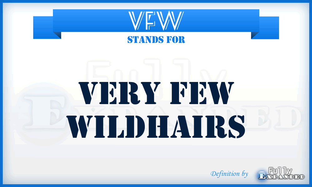 VFW - Very Few Wildhairs