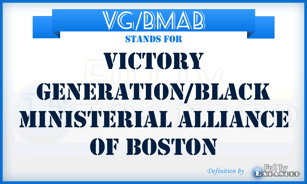 VG/BMAB - Victory Generation/Black Ministerial Alliance of Boston