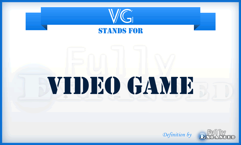 VG - Video Game