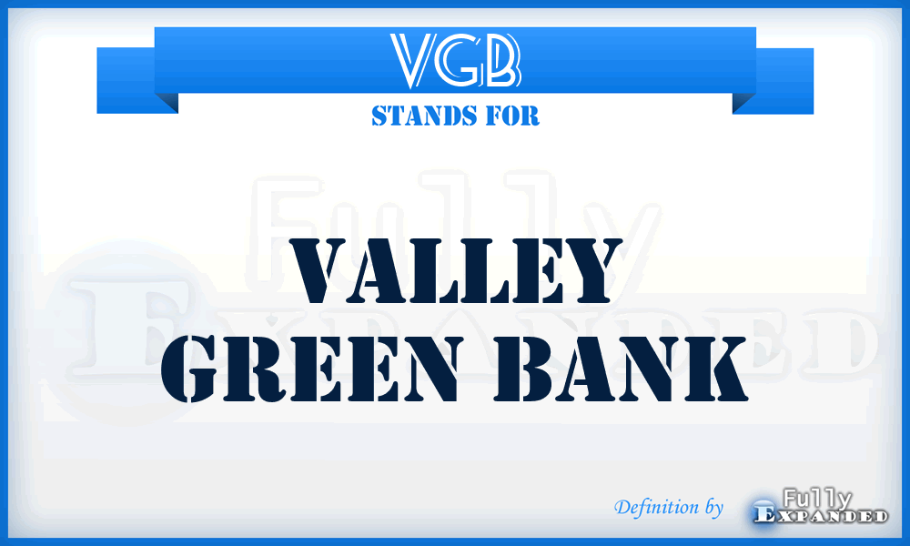 VGB - Valley Green Bank