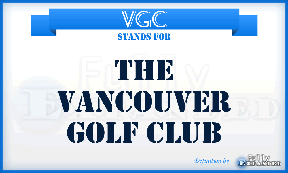 VGC - The Vancouver Golf Club