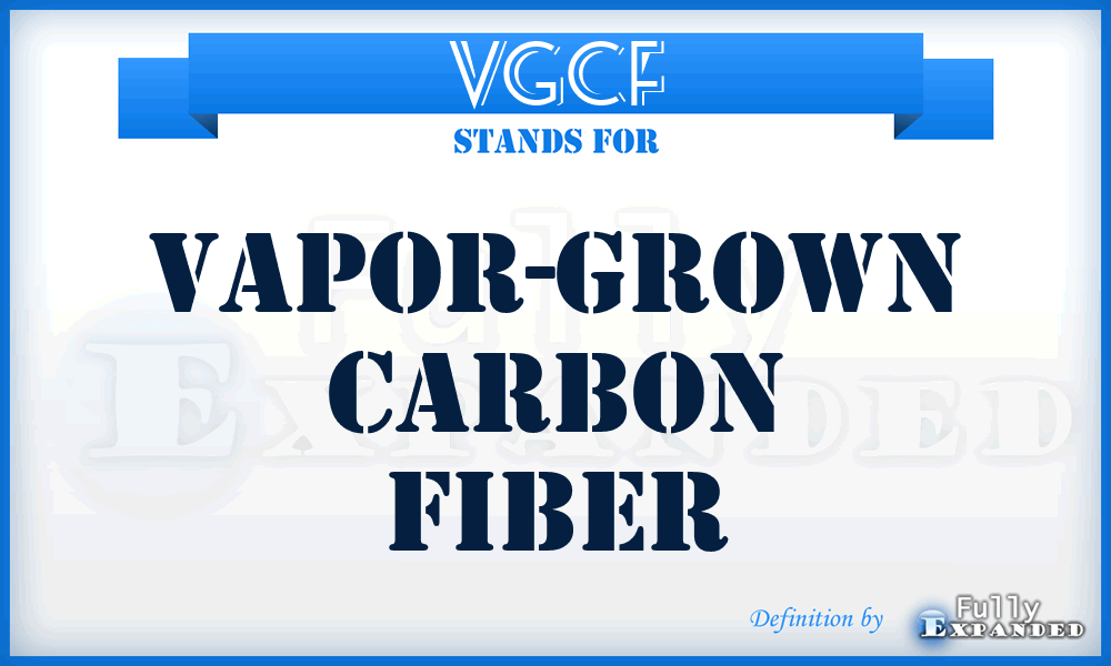 VGCF - vapor-grown carbon fiber