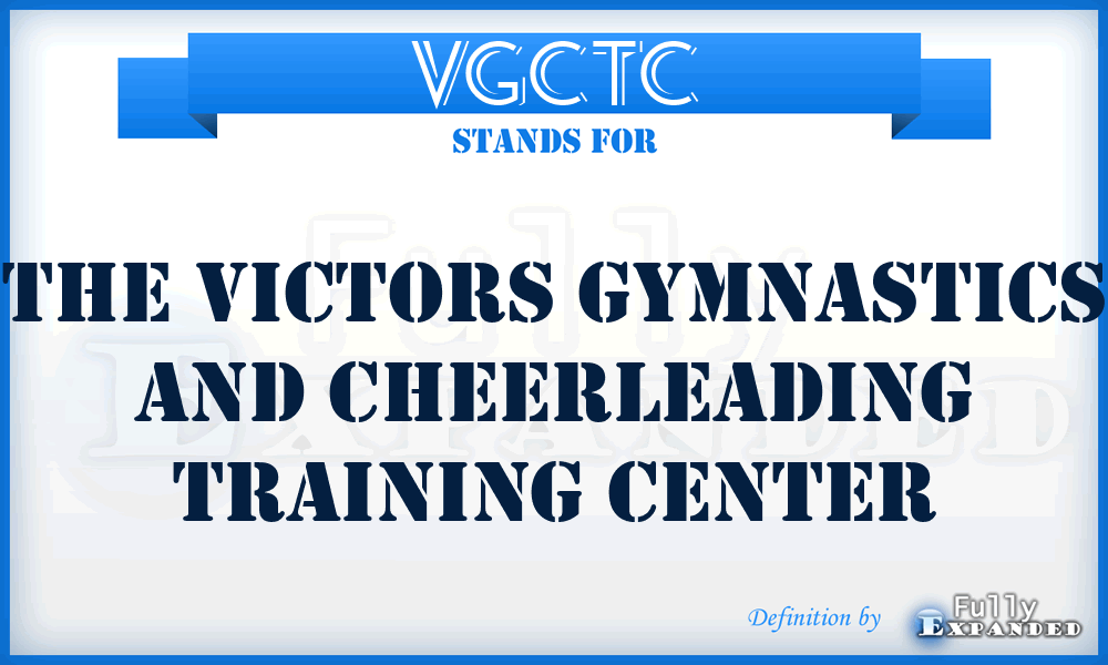 VGCTC - The Victors Gymnastics and Cheerleading Training Center