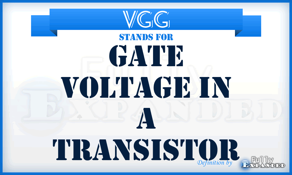VGG - Gate Voltage in a transistor
