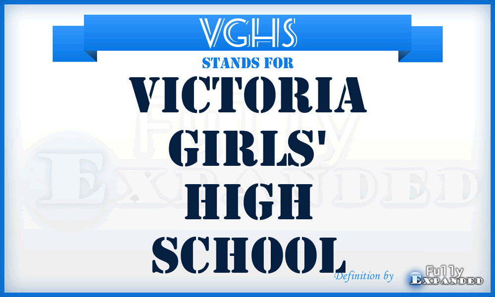 VGHS - Victoria Girls' High School