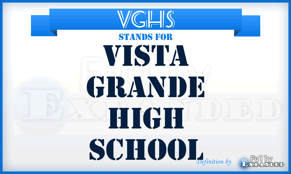 VGHS - Vista Grande High School