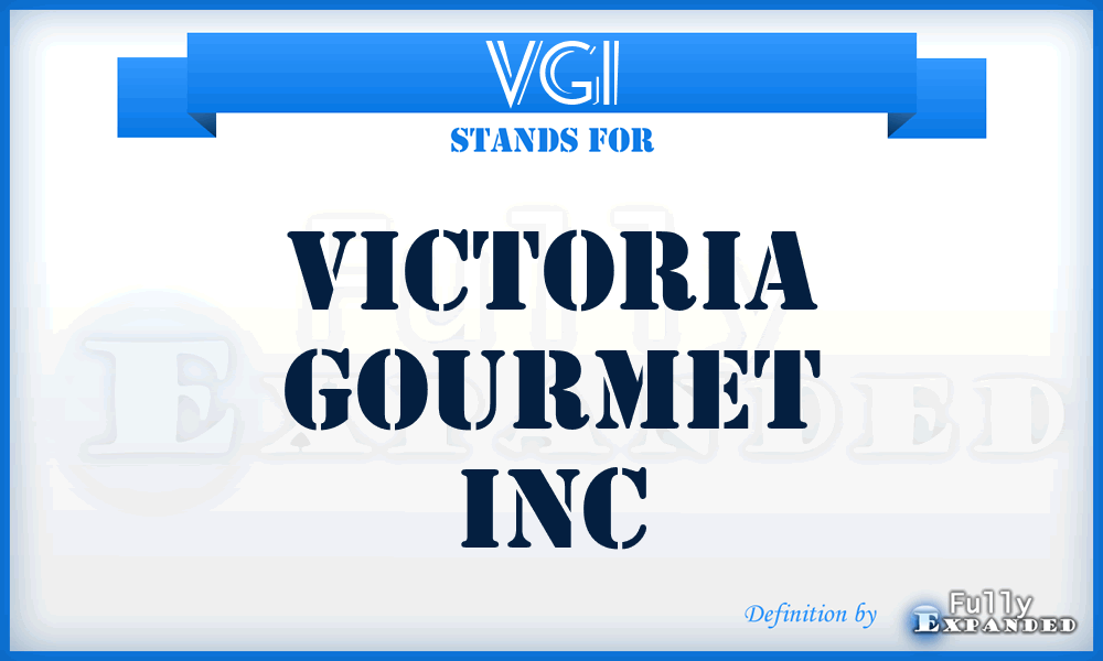 VGI - Victoria Gourmet Inc