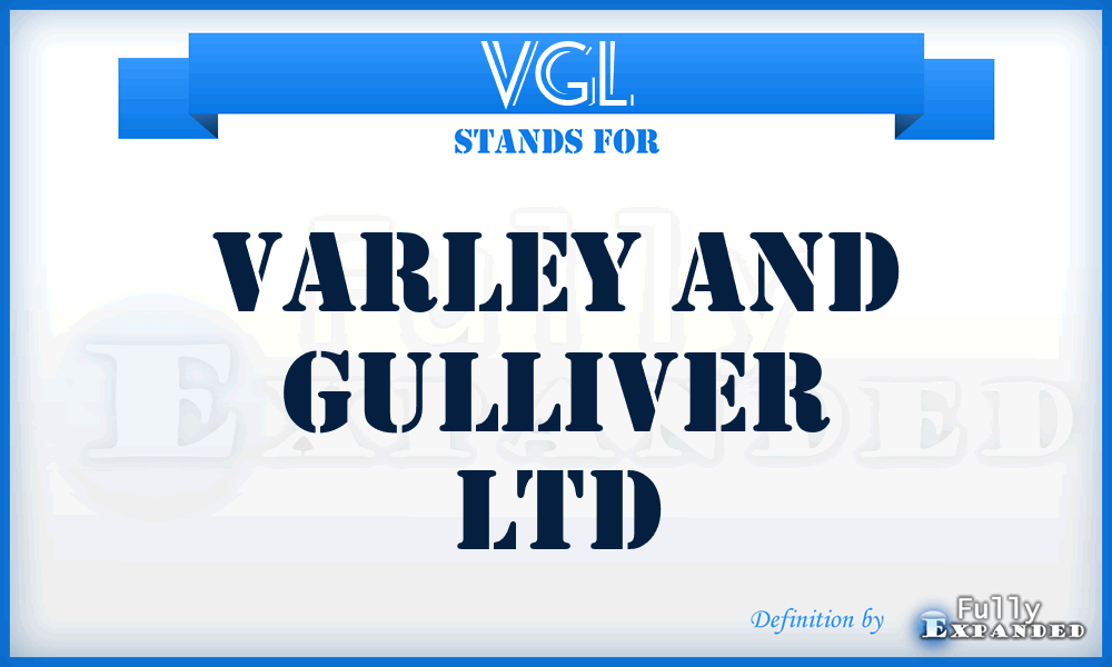 VGL - Varley and Gulliver Ltd