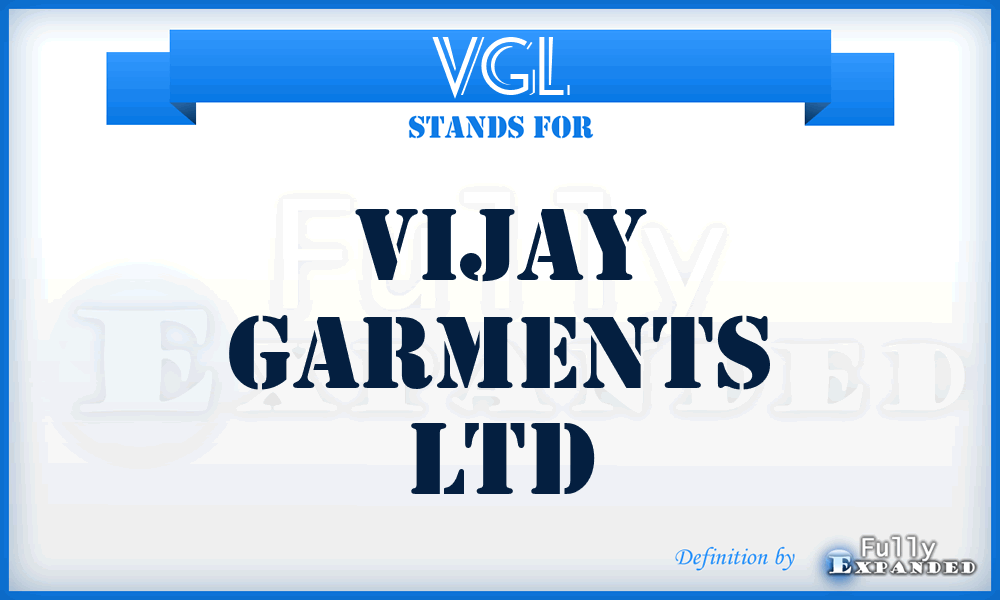 VGL - Vijay Garments Ltd