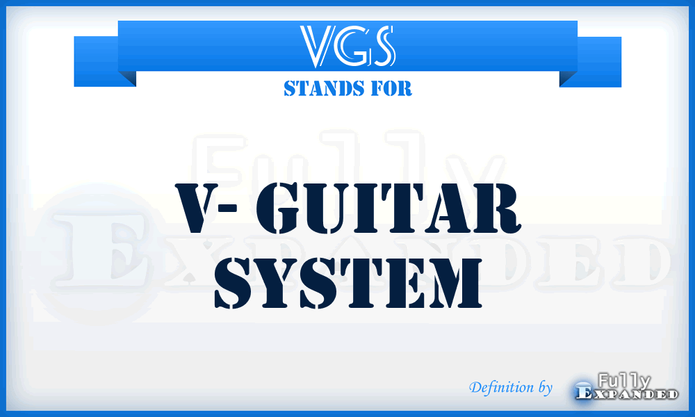 VGS - V- Guitar System