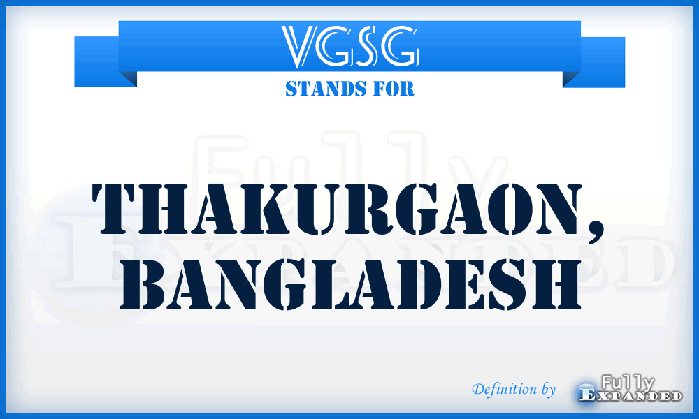 VGSG - Thakurgaon, Bangladesh