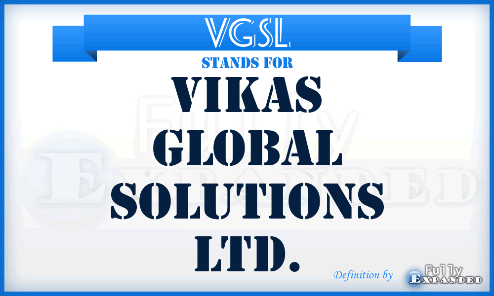 VGSL - Vikas Global Solutions Ltd.