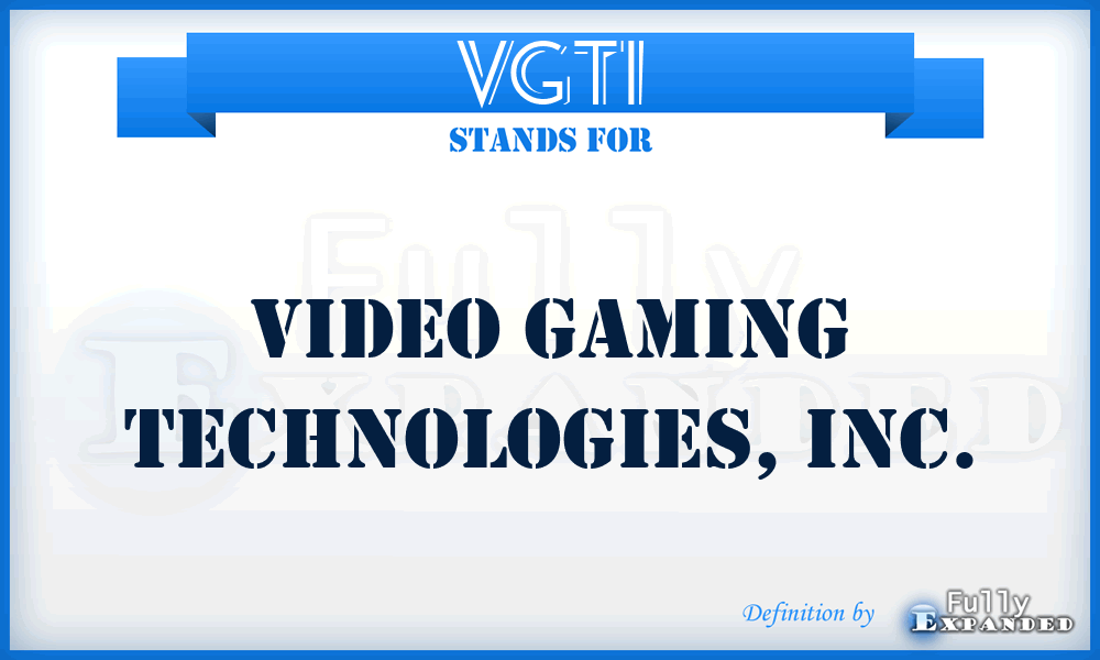 VGTI - Video Gaming Technologies, Inc.