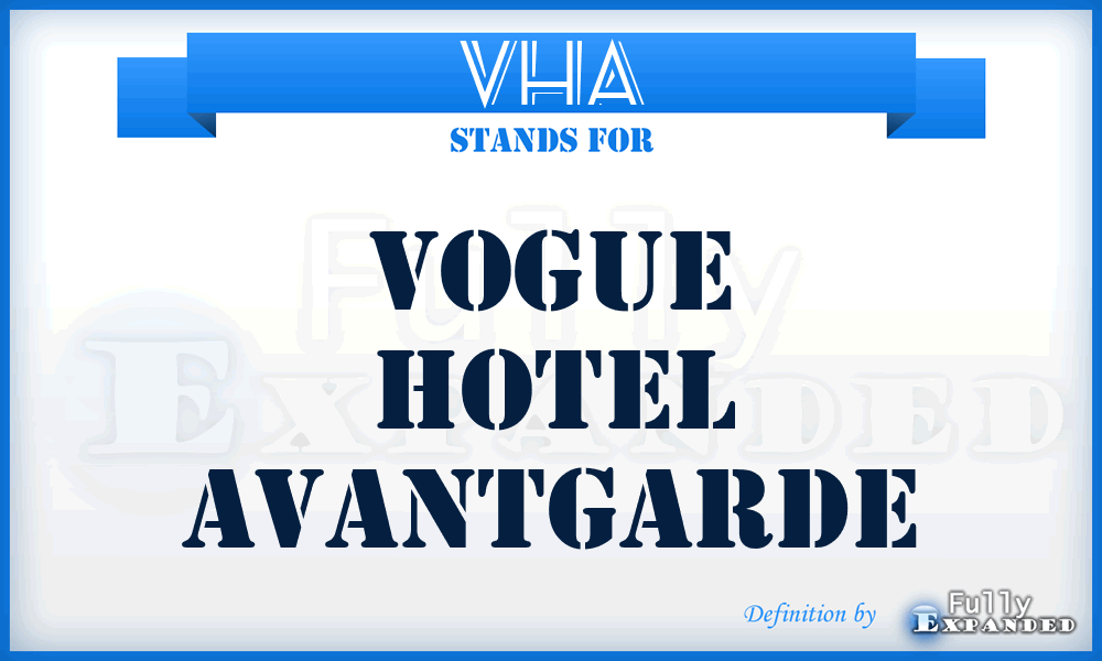 VHA - Vogue Hotel Avantgarde