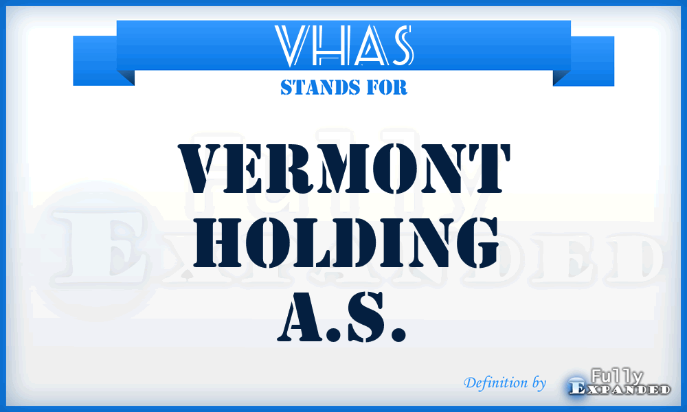 VHAS - Vermont Holding A.S.