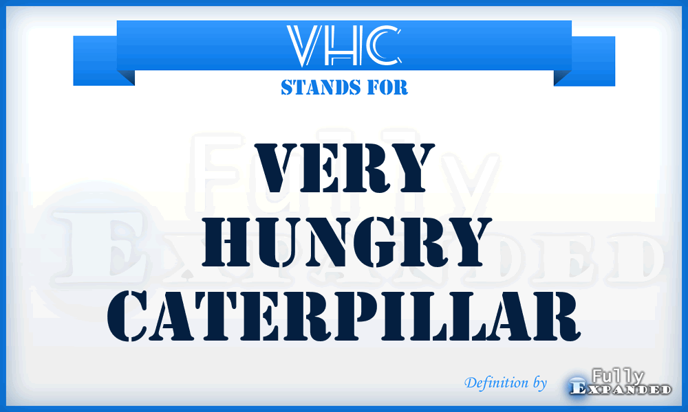 VHC - Very Hungry Caterpillar