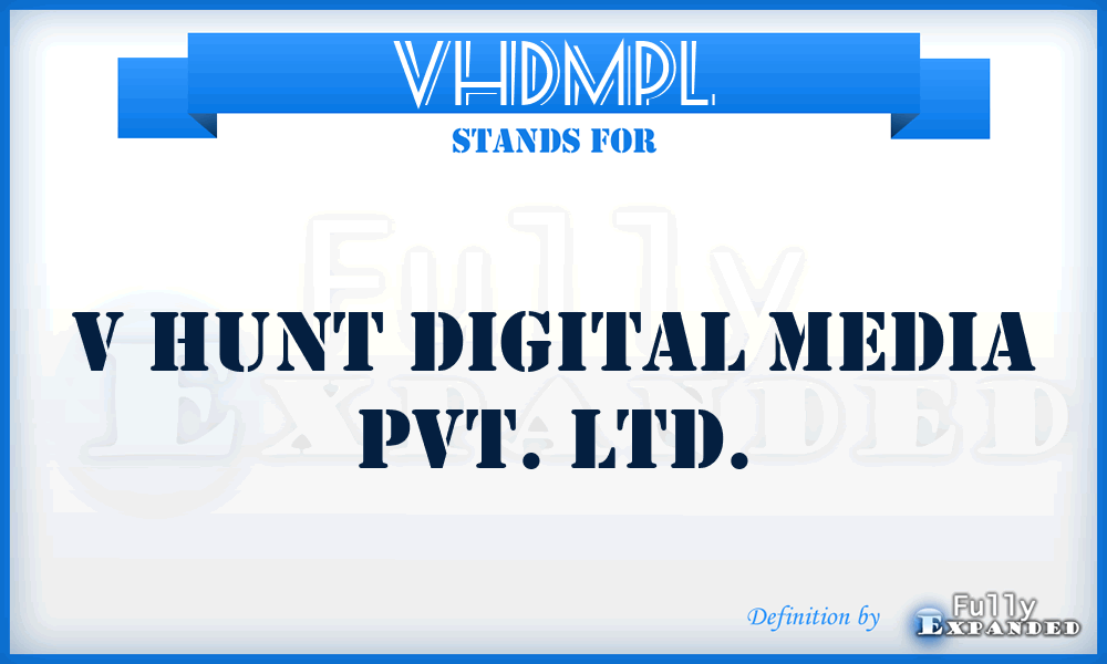 VHDMPL - V Hunt Digital Media Pvt. Ltd.