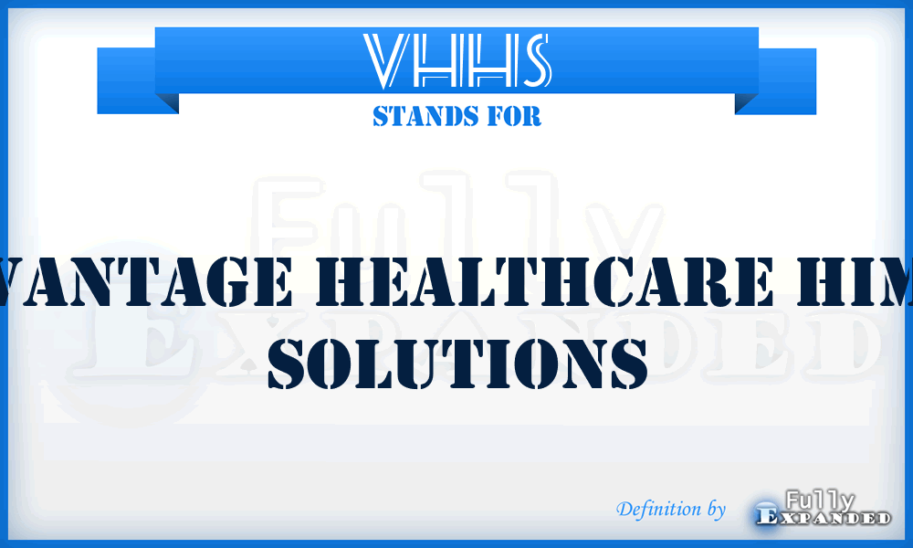 VHHS - Vantage Healthcare Him Solutions