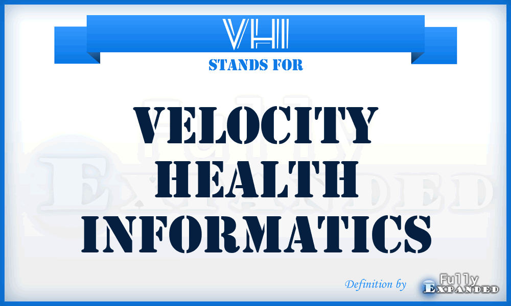 VHI - Velocity Health Informatics