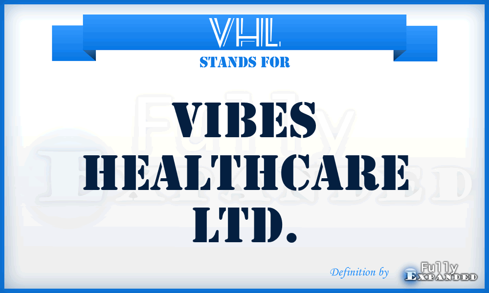 VHL - Vibes Healthcare Ltd.