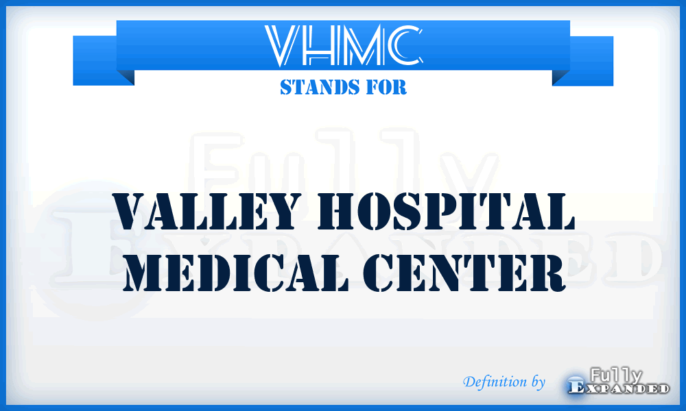 VHMC - Valley Hospital Medical Center