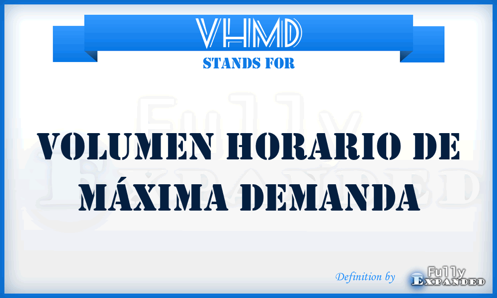 VHMD - Volumen Horario de Máxima Demanda