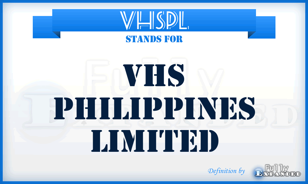 VHSPL - VHS Philippines Limited