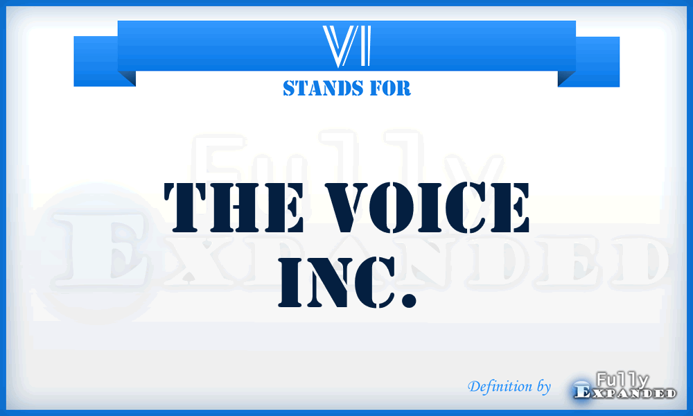 VI - The Voice Inc.