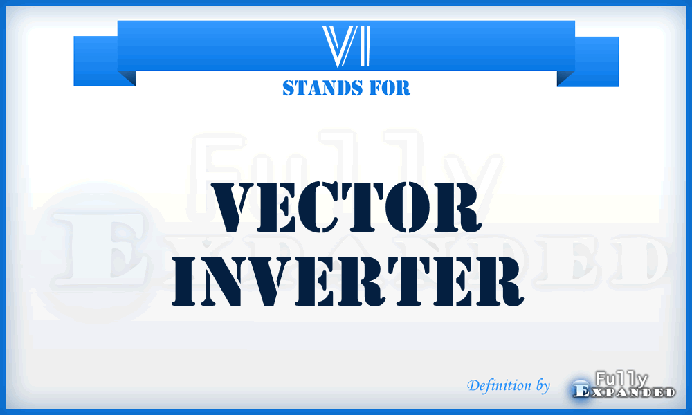 VI - Vector Inverter