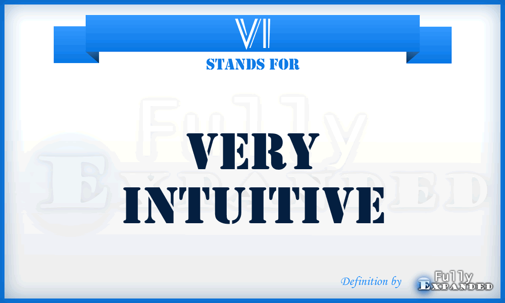 VI - Very Intuitive