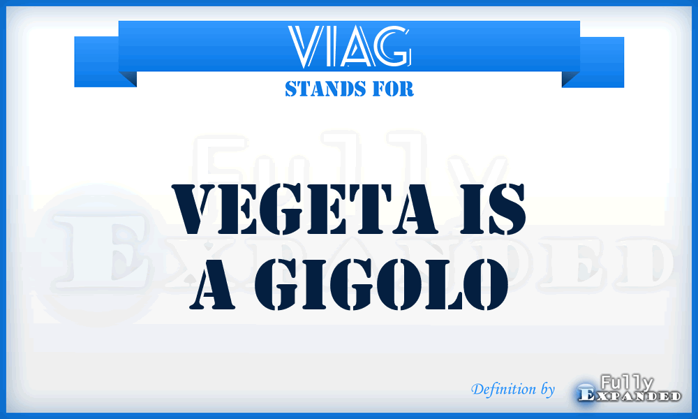 VIAG - Vegeta Is A Gigolo