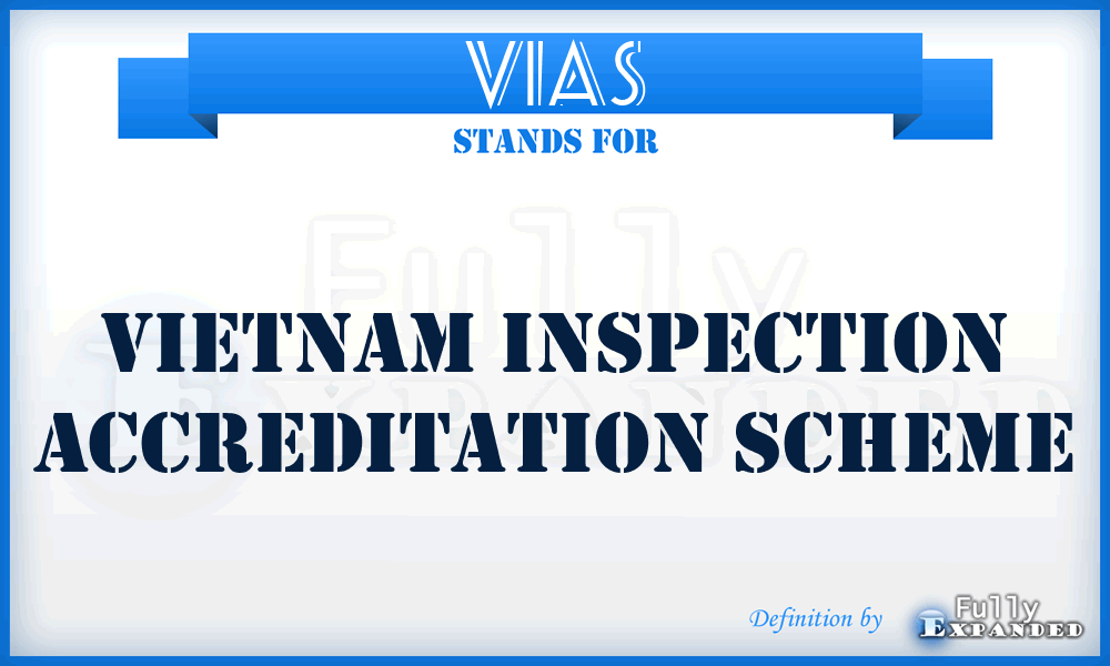 VIAS - Vietnam Inspection Accreditation Scheme