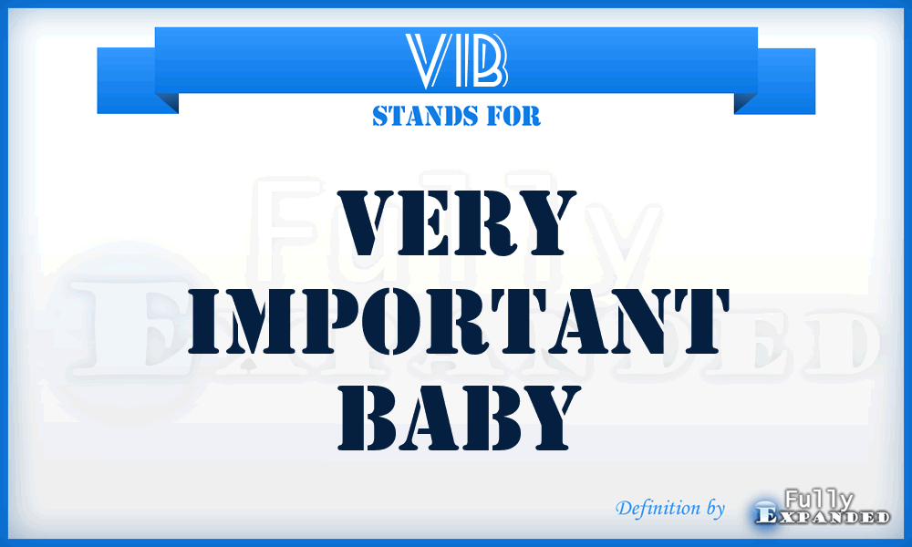 VIB - Very Important Baby