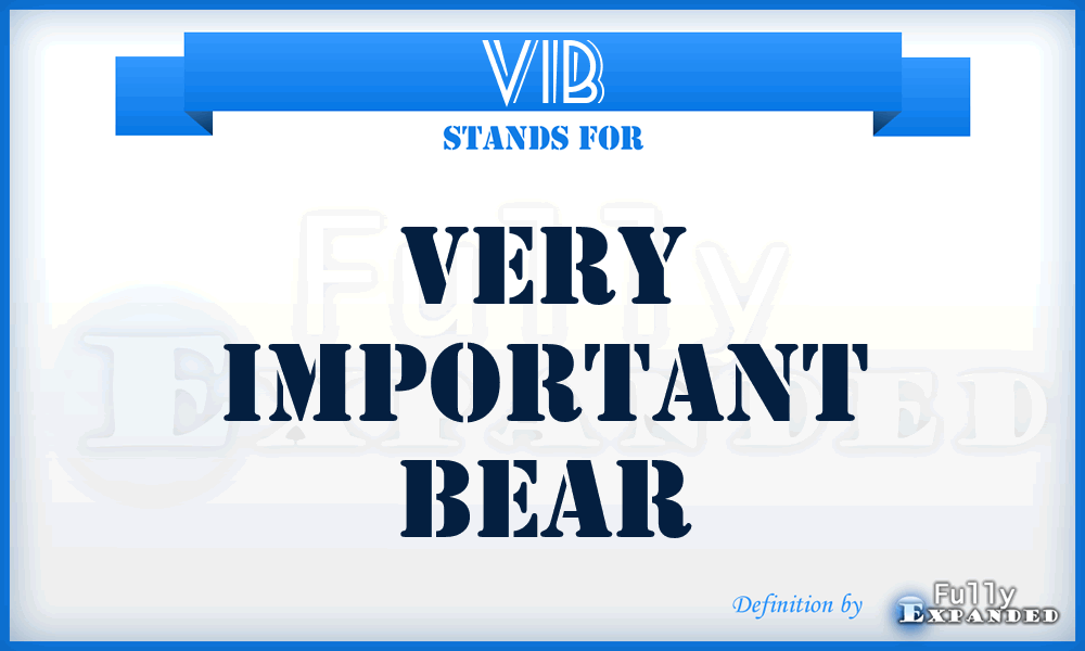 VIB - Very Important Bear
