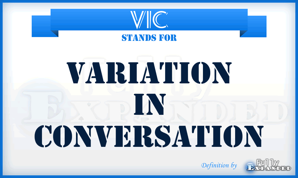 VIC - Variation In Conversation