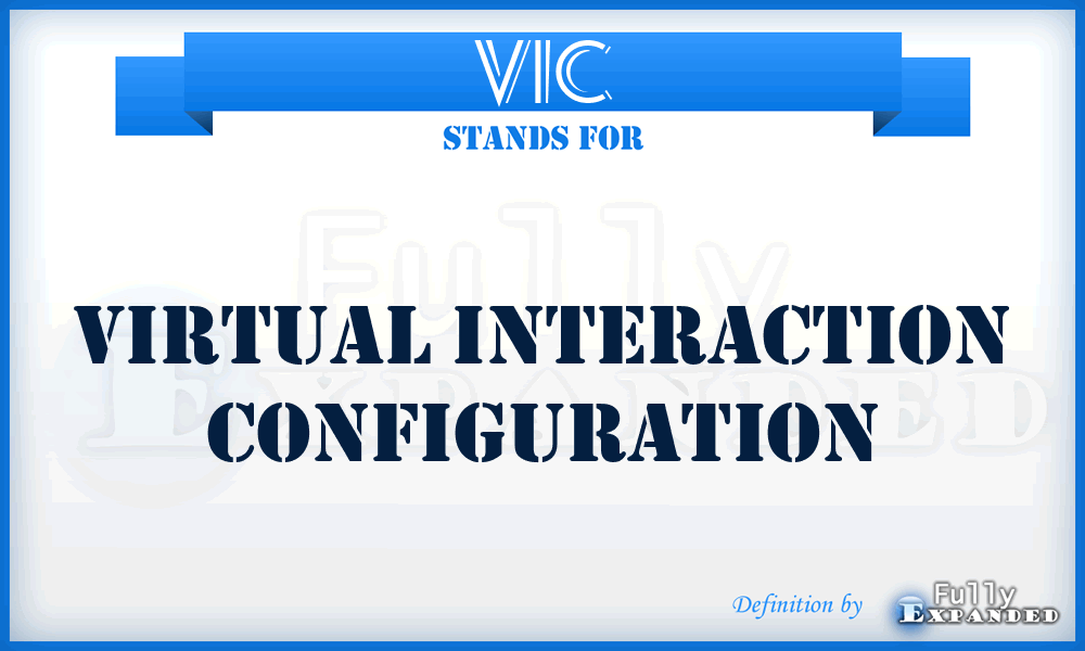 VIC - Virtual Interaction Configuration