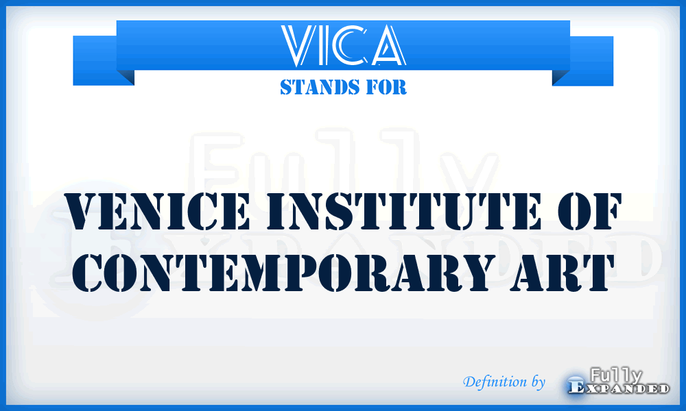 VICA - VENICE INSTITUTE OF CONTEMPORARY ART