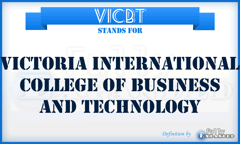 VICBT - Victoria International College of Business and Technology