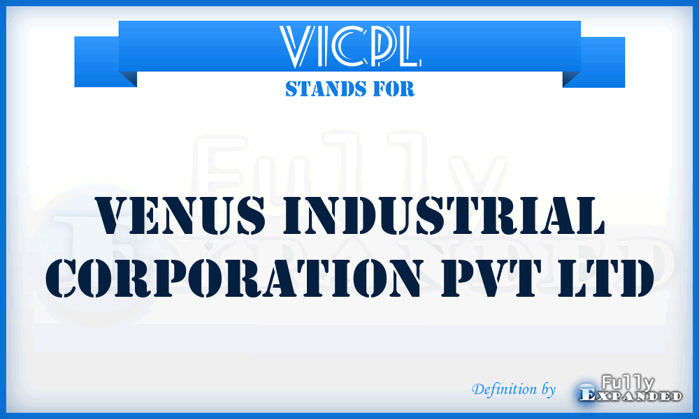 VICPL - Venus Industrial Corporation Pvt Ltd