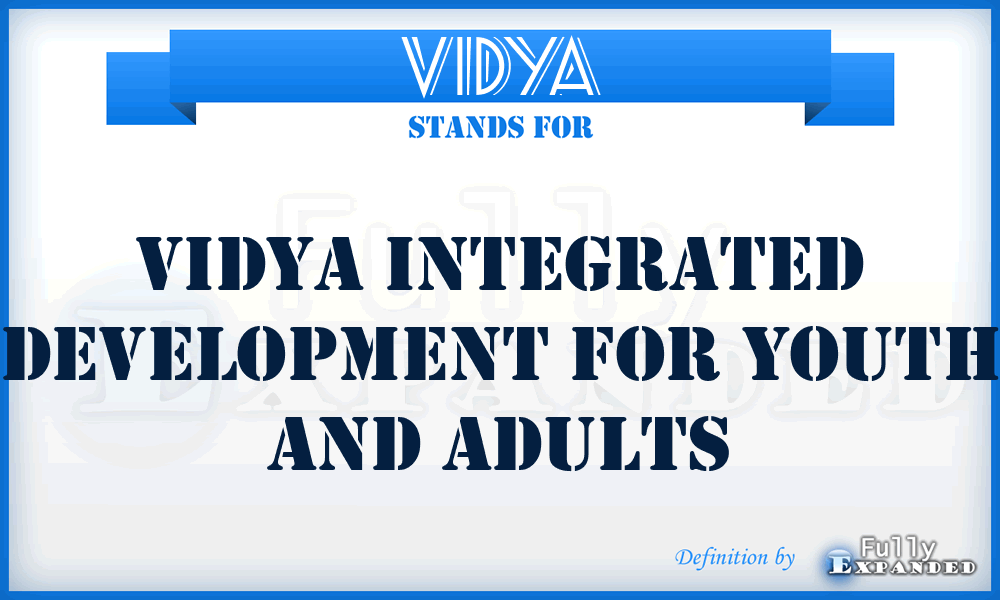 VIDYA - Vidya Integrated Development for Youth and Adults