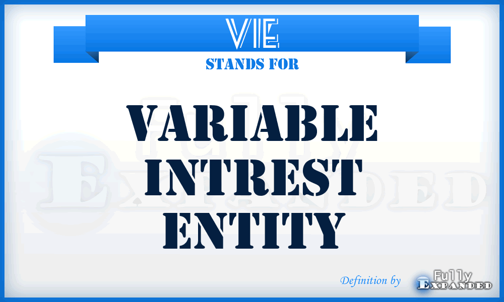 VIE - Variable Intrest Entity